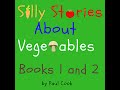 Silly Stories About Vegetables Books 1 and 2 Audiobook by Paul Cook