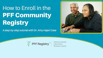 PFF Registry Community Enrollment: A Step by Step Video Tutorial