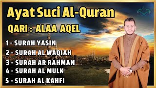 QURAN MERDU (Al Kahfi,YASSEN,ARRAHMAN,ALWAQIAH,ALMULK) Penenang Hati dan Pikiran | By ALAA AQEL