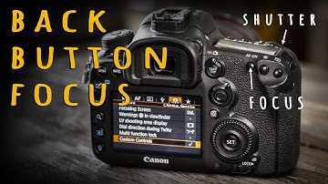Back Button Focus  - Why and How (With Canon Setup, AF-On)