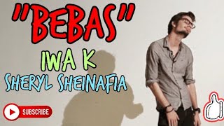 Story WA // Bebas - Iwa K cover