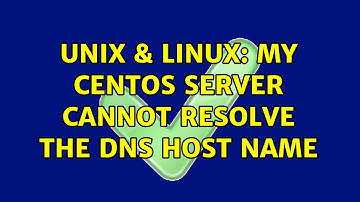 Unix & Linux: My Centos Server cannot resolve the DNS host name (2 Solutions!!)