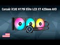 Liquid CPU cooler Corsair iCUE H170i Elite LCD XT 420mm AIO | TEST | English