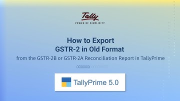 How to Export GSTR-2 in Old Format from the GSTR-2B or GSTR-2A Recon Report in TallyPrime (Hindi)