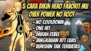 5 Hero Over Power Maker Naruto Senki Mod | Tut0rial Ch3at Naruto Senki screenshot 4