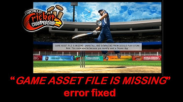 How to fix game asset file is missing error in wcc2 | Khajana