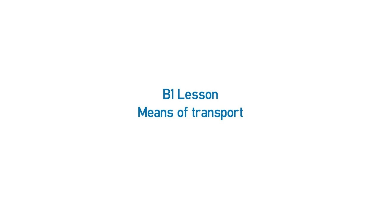 travel and transport b1