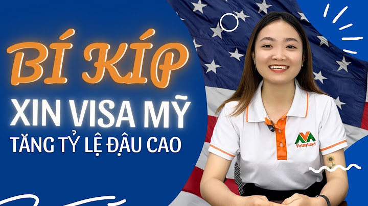 Làm thế nào để xin visa đi mỹ