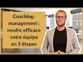 Coaching management rendre efficace votre quipe en 5 tapes