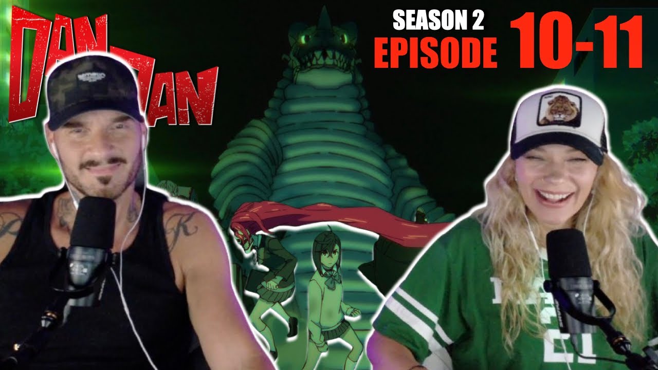 IT'S A KAIJU! | Dan Da Dan S2 Ep 10-11 | Reaction & Discussion