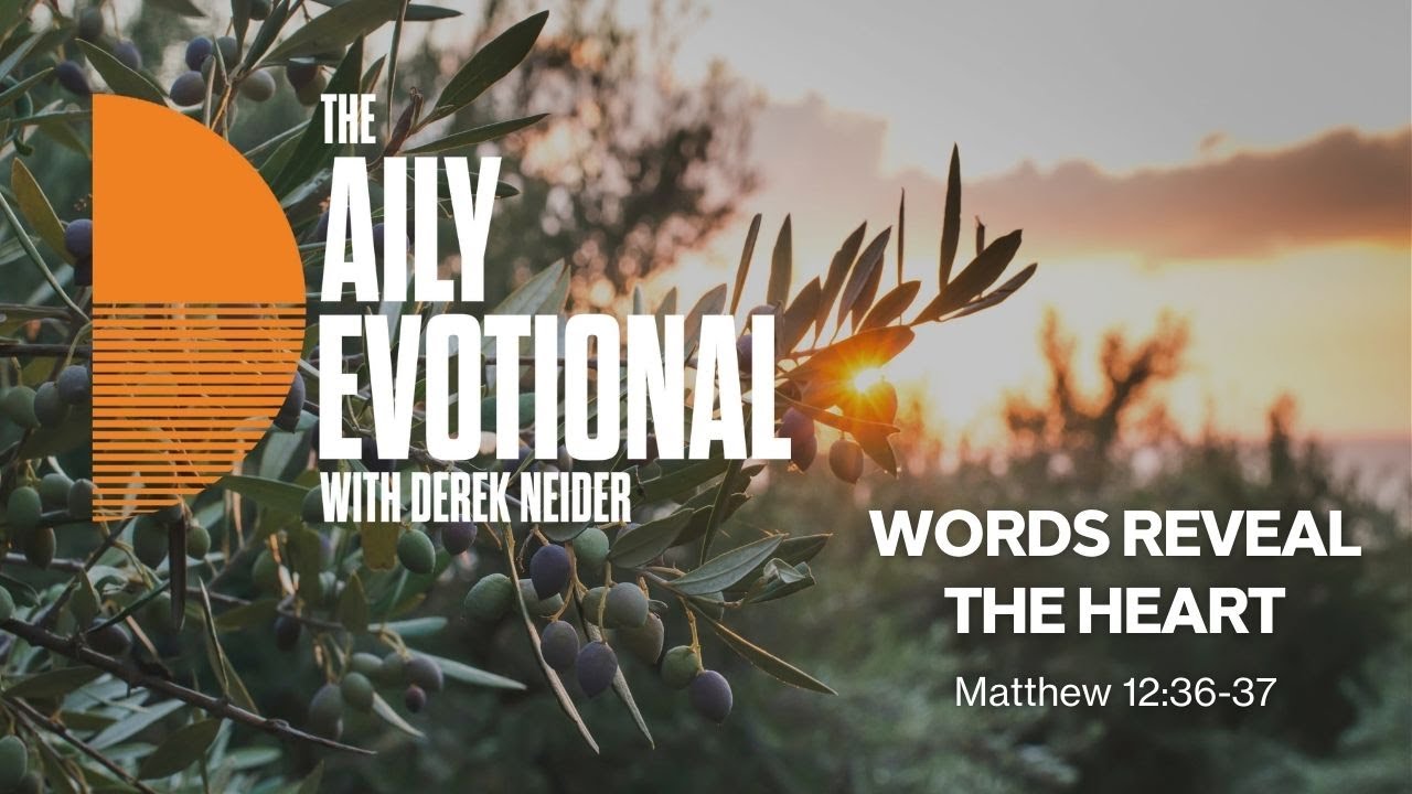 Words Reveal The Heart | Matthew 12:36-37 - YouTube