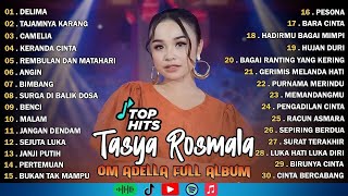 TASYA ROSMALA DELIMA , TAJAMNYA KARANG, CAMELIA - OM ADELLA FULL ALBUM TERBARU 2025