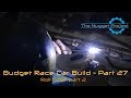 Budget Race Car Build - Part 27 - Roll Cage build part 2