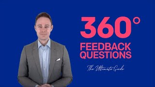 360 degree Feedback Questions | The Ultimate Guide