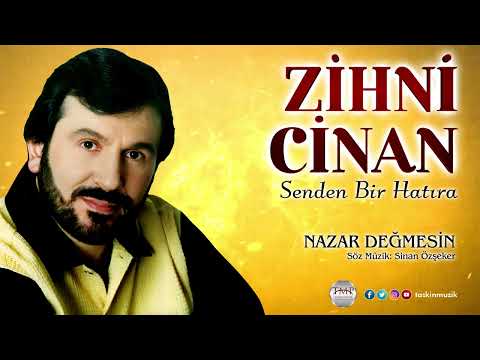 Zihni Cinan / Nazar Değmesin