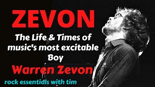 Warren Zevon: The Life & Times of Music's Most Excitable Boy.