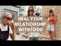 HOW TO HEAL YOUR RELATIONSHIP WITH FOOD | 4 steps to food freedom from a DIETITIAN