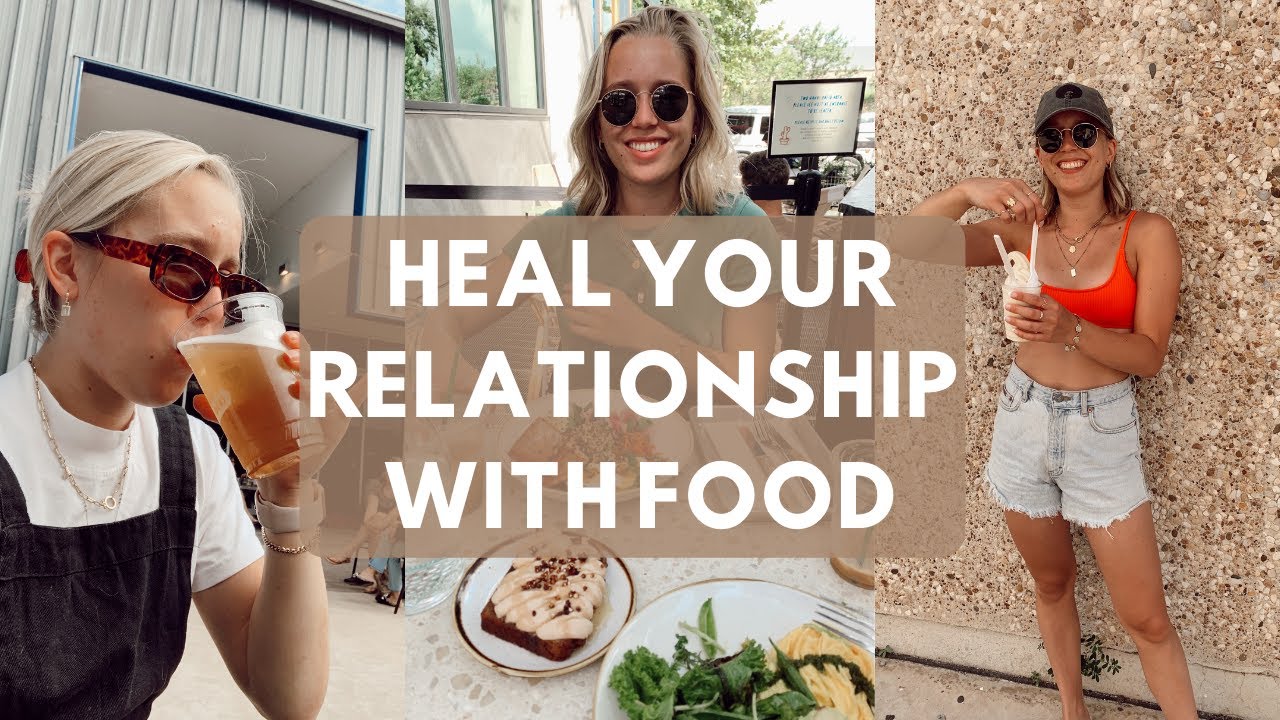 HOW TO HEAL YOUR RELATIONSHIP WITH FOOD | 4 steps to food freedom from ...