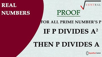 If P Divides A² then P Divides A|Real Numbers|Class 10th|CBSE|NCERT|Theorem1.2|Irrational|Proof|