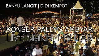 BLITAR AMBYAR..!!!!, Didi Kempot Banyu langit live SMKN 1 Blitar