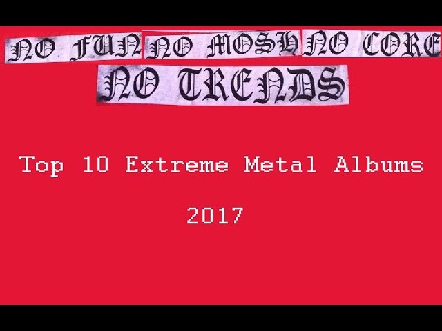 Top 10 Extreme Metal Albums of 2017