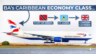 TRIPREPORT | British Airways (ECONOMY) | Boeing 777-200 | Port of Spain - St. Lucia - London Gatwick