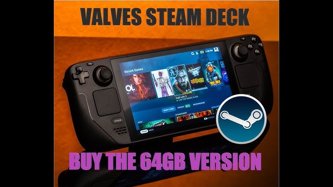 Steam Deck 64GB Version One Year Later 