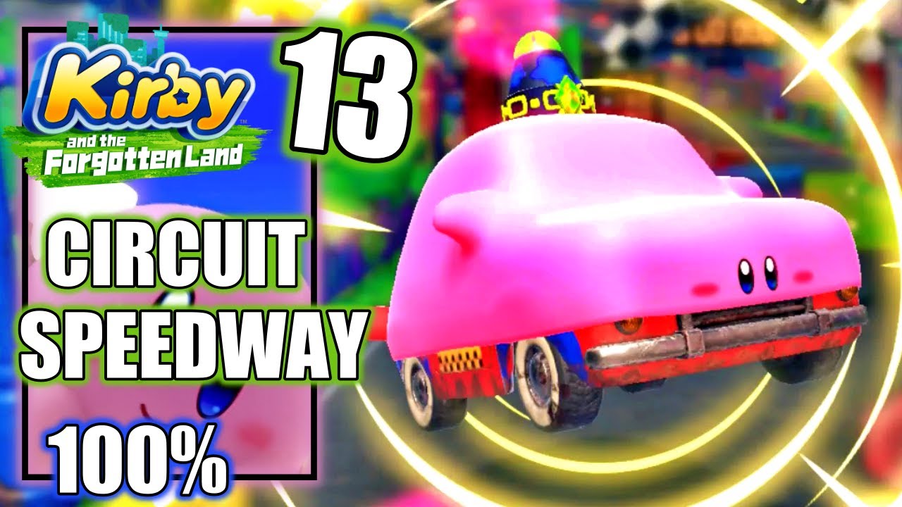 Kirby and the Forgotten World - Circuit Speedway - All Waddle Dees 100% & Giant Sword - Part 13