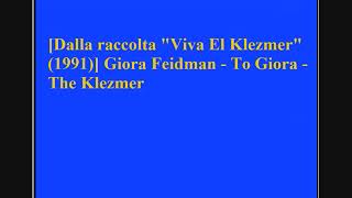 Giora Feidman - To Giora - The Klezmer