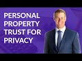 Personal Property Trust for Privacy