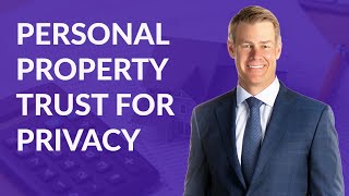 Personal Property Trust for Privacy