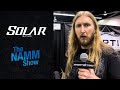 Namm 2020 solar guitars llega a overdrive presentado por ola englund