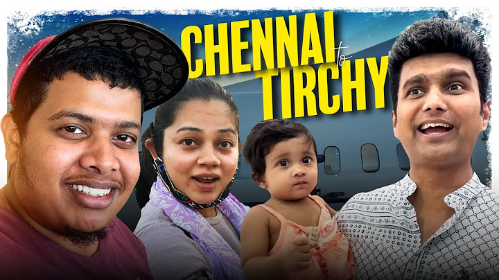 Chennai to Thanjavur Vlog ❤ - Irfan's View