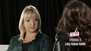 Lidia Vadim Tudor | Episodul 8