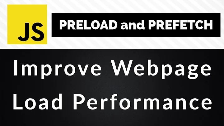 Optimize Website Load Performance Using Preload and Prefetch