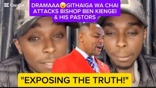 DRAMAAA😮GITHAIGA WA CHAI ATTACKS BISHOP BEN KIENGEI &amp; HIS PASTORS
