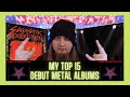 ▶️My Top 15 Debut Metal Albums◀️