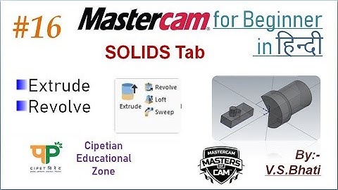 Mastercam SOLIDS Tab || Extrude ||  Revolve || Mastercam for Beginners Tutorials || Solid Modeling
