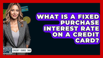 What Is A Fixed Purchase Interest Rate On A Credit Card? - CreditGuide360.com