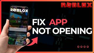 How to Fix Roblox App Not Opening