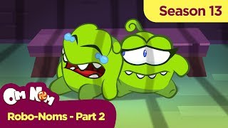 om nom stories super noms robo noms part 2 cut the rope