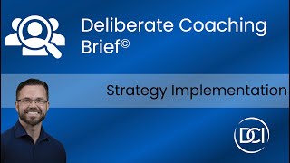 Deliberate Coaching Brief: Strategy Implementation