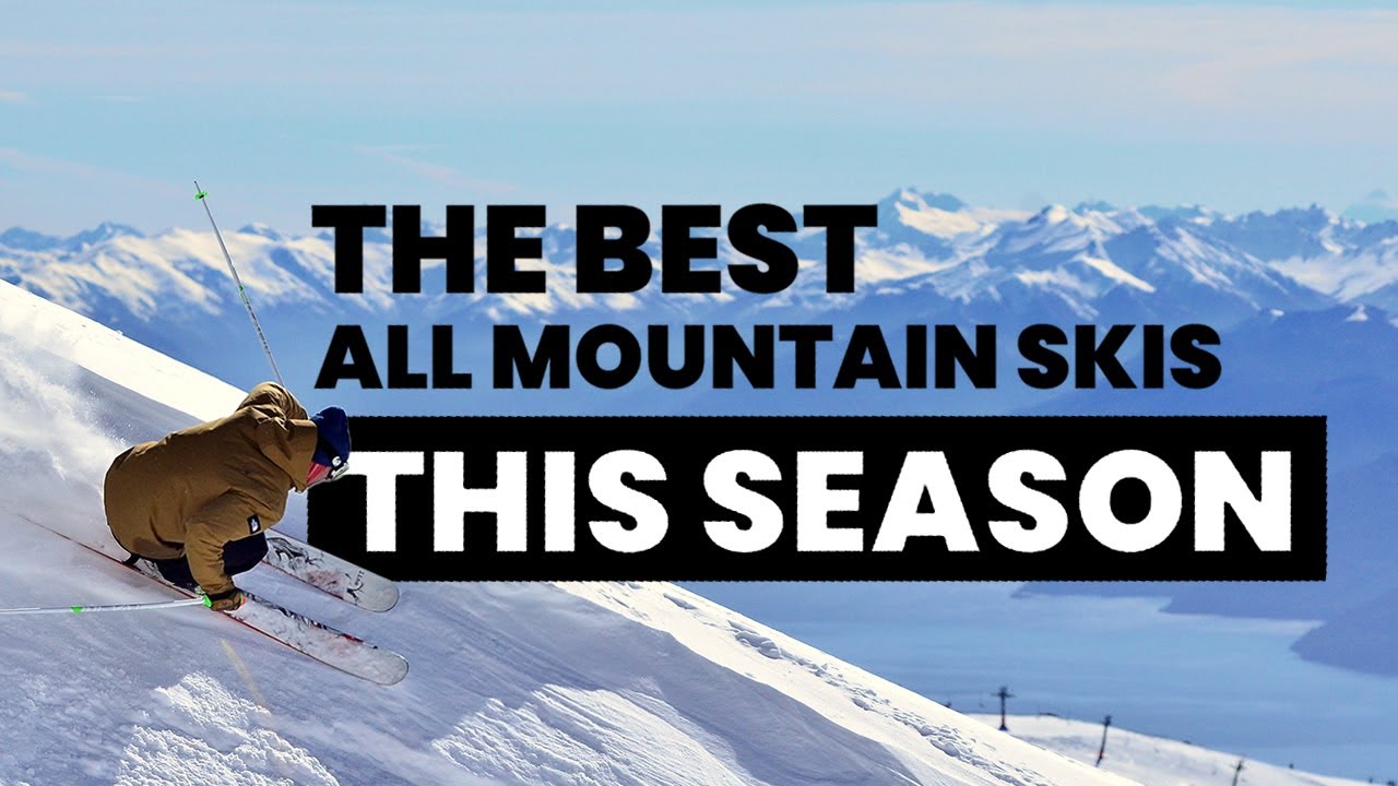 What is the best all mountain ski for you in 2022 / 2023? YouTube