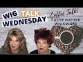 WIG TALK WEDNESDAY! Coffee Talk...Coffee Inspired Wig Colors!