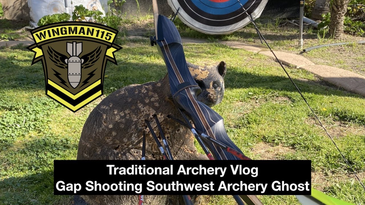 Traditional Archery Vlog Gap Shooting SouthWest Archery Ghost YouTube