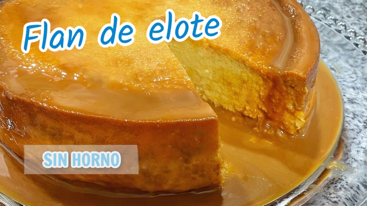 FLAN DE ELOTE ? - YouTube