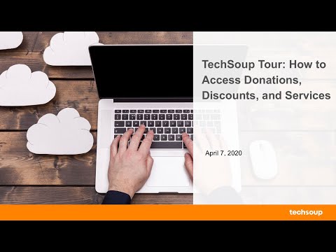 TechSoup Tour: How to Access Donations, Discounts, and Services