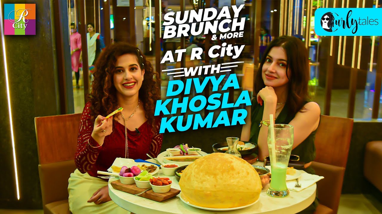 Sunday Brunch With Divya Khosla Kumar x Kamiya Jani and more At R City | Curly Tales