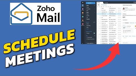 How to Schedule Meetings in Zoho Mail 2025?