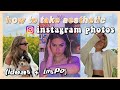 HOW TO TAKE AESTHETIC INSTAGRAM PHOTOS (ideas + inspo)